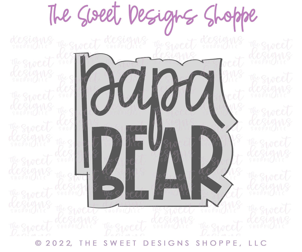 Cookie Cutters - Papa Bear Plaque - Cookie Cutter - The Sweet Designs Shoppe - - ALL, Cookie Cutter, dad, Father, Fathers Day, grandfather, Grandpa, handlettering, Plaque, Plaques, PLAQUES HANDLETTERING, Promocode