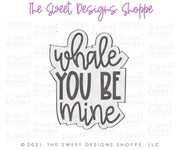 Cookie Cutters - Plaque and Whale Set - Whale you be mine - 2 Piece Set Cookie Cutters - The Sweet Designs Shoppe - TSDS - - ALL,Animal,Animals,Animals and Insects,Cookie Cutter,Mini Set,Mini Sets,Promocode,regular sets,set,sets,Summer,under the sea,valentine,valentines
