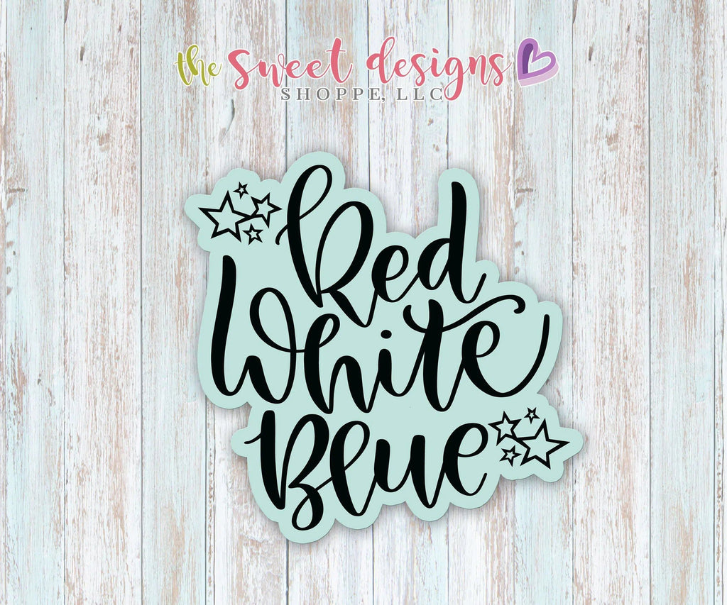 Cookie Cutters - Red, White and Blue v2 - Cookie Cutter - The Sweet Designs Shoppe - TSDS - - 4th,4th July,4th of July,ALL,Cookie Cutter,Customize,fourth of July,Independence,Lettering,Patriotic,Plaque,Plaques,Promocode,Summer,USA
