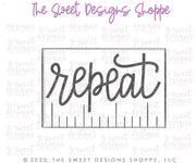 Cookie Cutters - REPEAT Ruler - Cookie Cutter - The Sweet Designs Shoppe - TSDS - - ALL,back to school,Cookie Cutter,Grad,graduations,home,house,Misc,Miscelaneous,Miscellaneous,Nerdy,Promocode,School,School / Graduation,School Bus,school supplies,STL