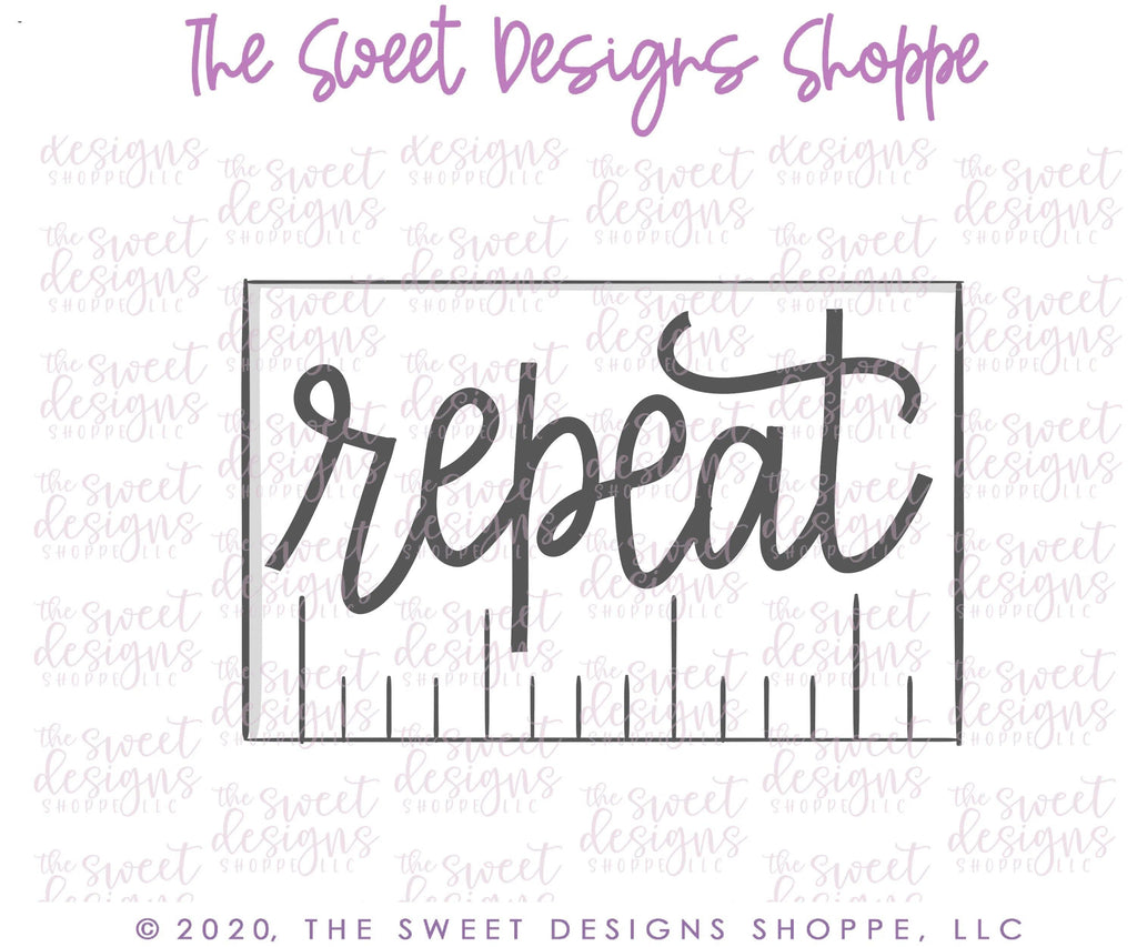 Cookie Cutters - REPEAT Ruler - Cookie Cutter - The Sweet Designs Shoppe - - ALL, back to school, Cookie Cutter, Grad, graduations, home, house, Misc, Miscelaneous, Miscellaneous, Nerdy, Promocode, School, School / Graduation, School Bus, school supplies