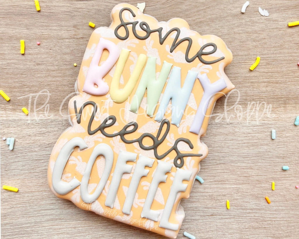 Cookie Cutters - Some Bunny Needs Coffee Plaque - Cookie Cutter - The Sweet Designs Shoppe - - ALL, Animal, Animals, Bunny, Cookie Cutter, Easter, Easter / Spring, modern, Plaque, Plaques, Promocode