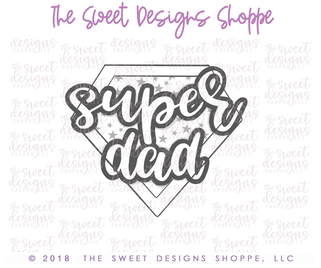 Cookie Cutters - Super Dad - Cutter - Sweet Designs Shoppe - - ALL, Cookie Cutter, father's day, HERO, lettering, mother, Mothers Day, Plaque, Promocode, Superhero, Superheroes