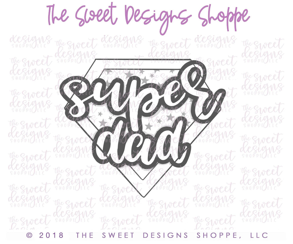 Cookie Cutters - Super Dad - Cookie Cutter - The Sweet Designs Shoppe - - ALL, Cookie Cutter, dad, Father, father's day, grandfather, HERO, lettering, mother, Mothers Day, Plaque, Promocode, Superhero, Superheroes