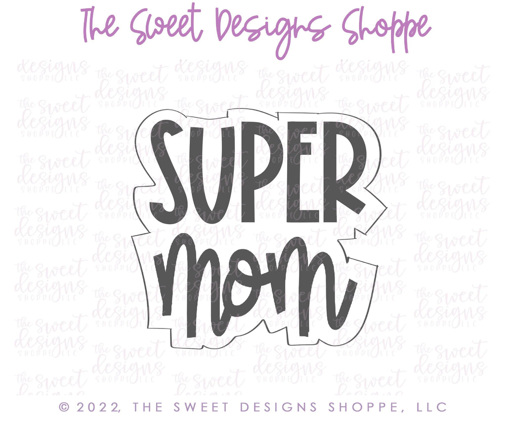 Cookie Cutters - Super Mom Modern Plaque - Cookie Cutter - Sweet Designs Shoppe - - ALL, Cookie Cutter, MOM, Mom Plaque, mother, mothers DAY, Plaque, Plaques, Promocode