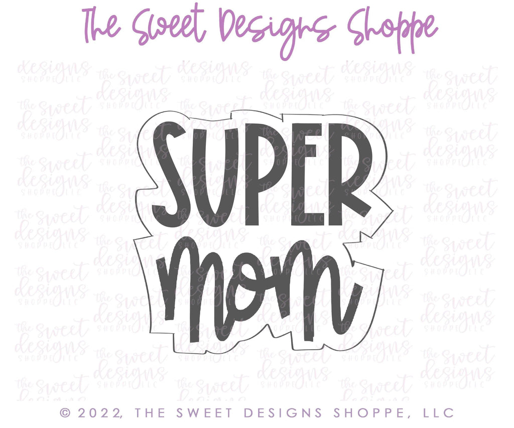 Cookie Cutters - Super Mom Modern Plaque - Cookie Cutter - The Sweet Designs Shoppe - - ALL, Cookie Cutter, MOM, Mom Plaque, mother, mothers DAY, Plaque, Plaques, Promocode