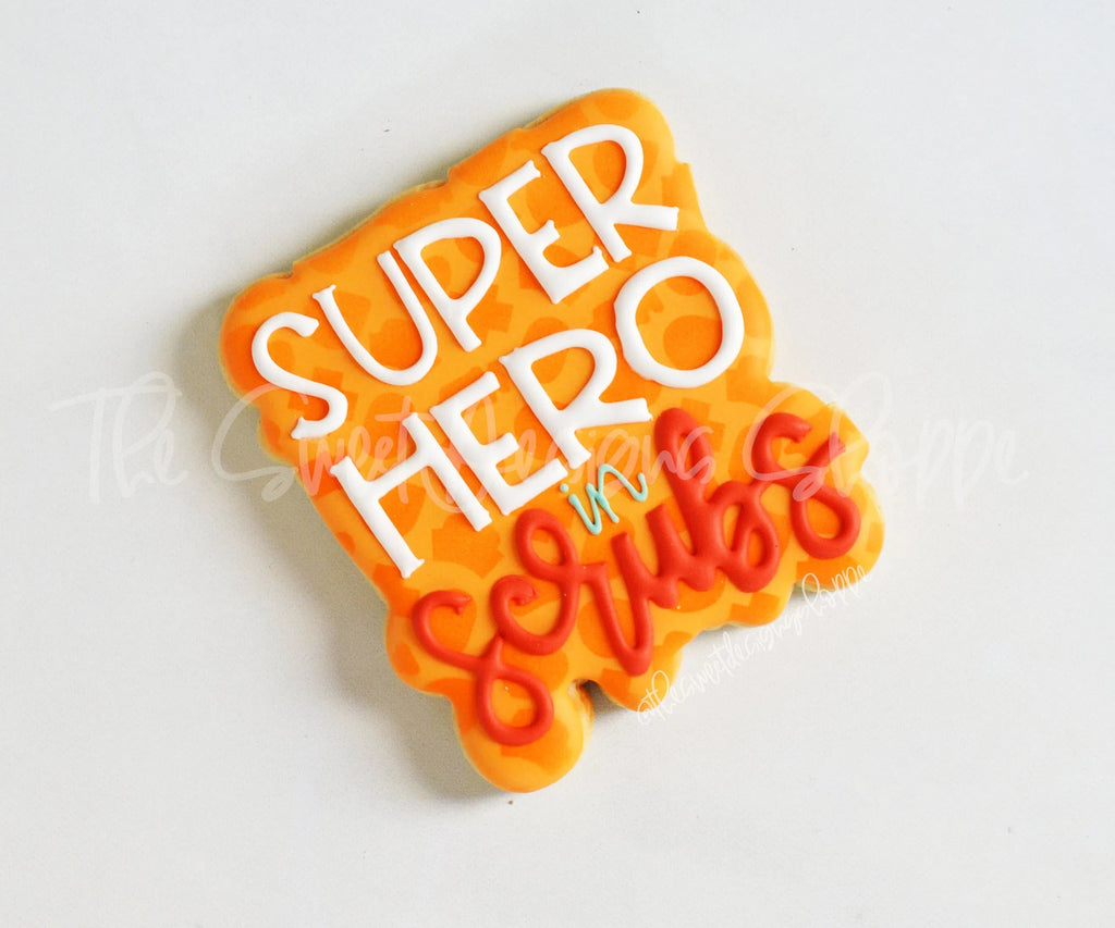 Cookie Cutters - Superhero in Scrubs - Plaque - Cookie Cutter - Sweet Designs Shoppe - - ALL, Cookie Cutter, Nurse, Nurse Appreciation, Plaque, Plaques, PLAQUES HANDLETTERING, Promocode