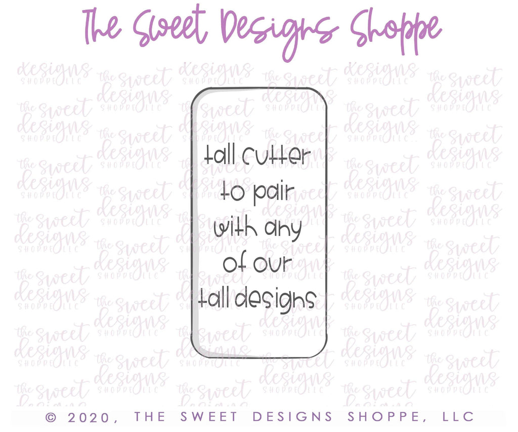 Cookie Cutters - Tall Rectangle - Cookie Cutter - The Sweet Designs Shoppe - TSDS - - 051520,Accesories,Accessories,accessory,ALL,alphabet,Animal,Animals,Animals and Insects,back to school,Bait,basic,Basic Shapes,Basic Shapes Love Valentines,BasicShapes,Christmas / Winter,Christmas decoration,Cookie Cutter,dad,Fall,Fall / Halloween,Fall / Thanksgiving,Fall Woodlands,Father,Fathers Day,fish,Fishing,Grad,graduations,grandfather,halloween,Halloween / Fall / Thanksgiving,mother,Mothers Day,Plaque,Plaques,PLAQUE