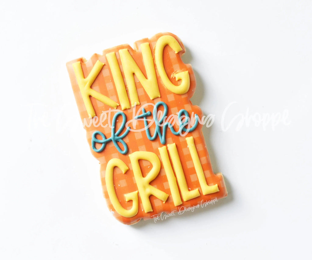 Cookie Cutters - Tallish King of the Grill - Plaque - Cookie Cutter - The Sweet Designs Shoppe - - ALL, Cookie Cutter, dad, Father, father's day, grandfather, hobbie, Hobbies, Hobbies and Camping, Plaque, Plaques, PLAQUES HANDLETTERING, Promocode