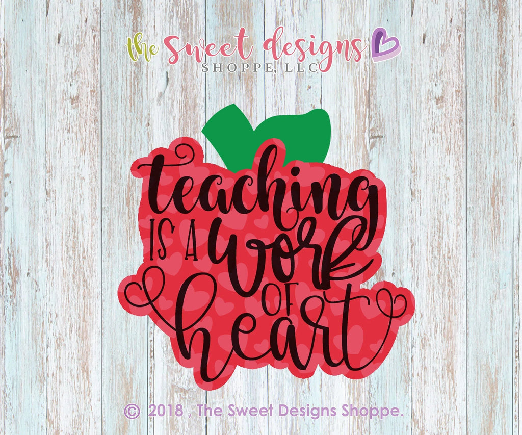 Cookie Cutters - Teaching is a Work of Heart v2 - Cookie Cutter - Sweet Designs Shoppe - - ALL, Cookie Cutter, Grad, graduations, Plaque, Plaques, Promocode, school, School / Graduation
