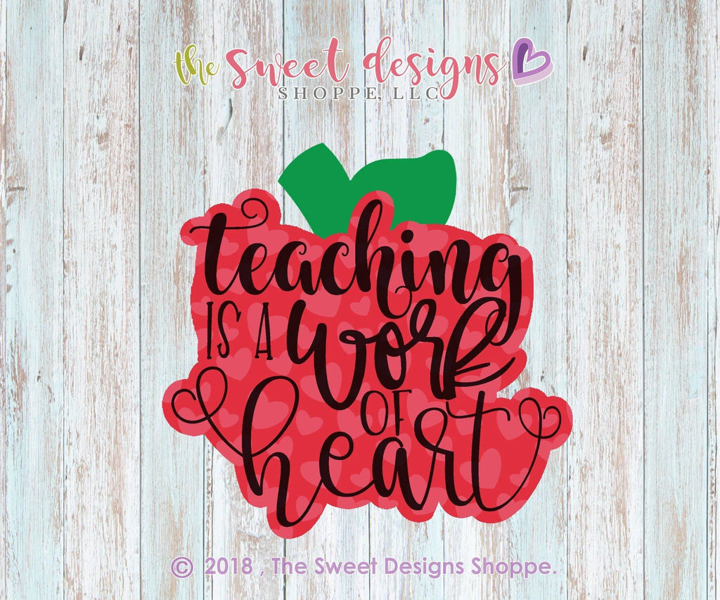 Cookie Cutters - Teaching is a Work of Heart v2 - Cookie Cutter - The Sweet Designs Shoppe - - ALL, Cookie Cutter, Grad, graduations, Plaque, Plaques, Promocode, school, School / Graduation