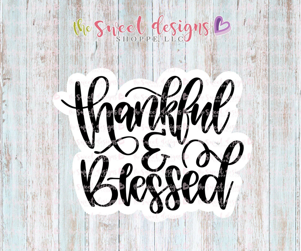 Cookie Cutters - Thankful & Blessed - Cookie Cutter - The Sweet Designs Shoppe - - 2018, ALL, Cookie Cutter, Customize, Fall, Fall / Halloween, Fall / Thanksgiving, Lettering, plaque, Plaques, Promocode, thanksgiving