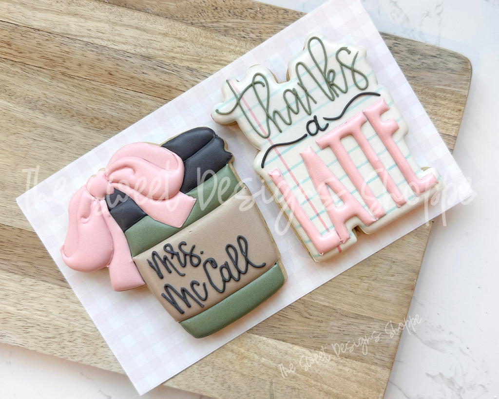Cookie Cutters - Thanks a Latte Set - Set of 2 - Cookie Cutters - The Sweet Designs Shoppe - TSDS - - ALL,back to school,Cookie Cutter,Nurse,Nurse Appreciation,Plaque,Plaques,PLAQUES HANDLETTERING,Promocode,regular sets,School,School / Graduation,school supplies,set,STL,Teach,Teacher,Teacher Appreciation,Thank You,thanks