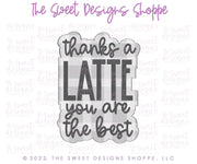 Cookie Cutters - Thanks a Latte, You're The Best Plaque - Cookie Cutter - The Sweet Designs Shoppe - TSDS - - ALL,beverage,beverages,Coffee,Cookie Cutter,Food and Beverage,Food beverages,Mothers Day,Plaque,Plaques,PLAQUES HANDLETTERING,Promocode