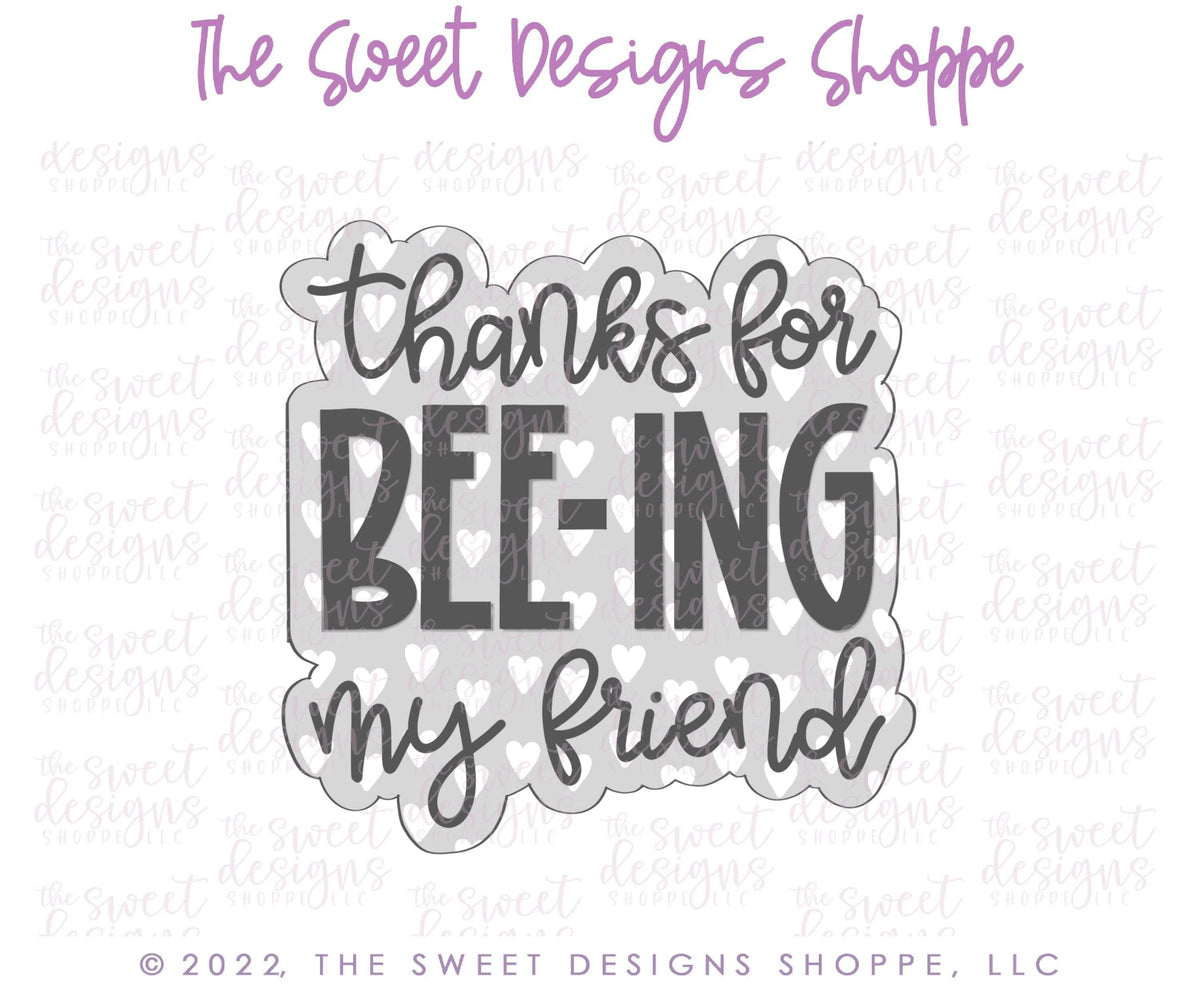 Cookie Cutters - Thanks for BEE-ING my Friend Plaque - Cookie Cutter - The Sweet Designs Shoppe - TSDS - - ALL,Cookie Cutter,kid,kids,Love,Plaque,Plaques,Promocode,valentine,valentines