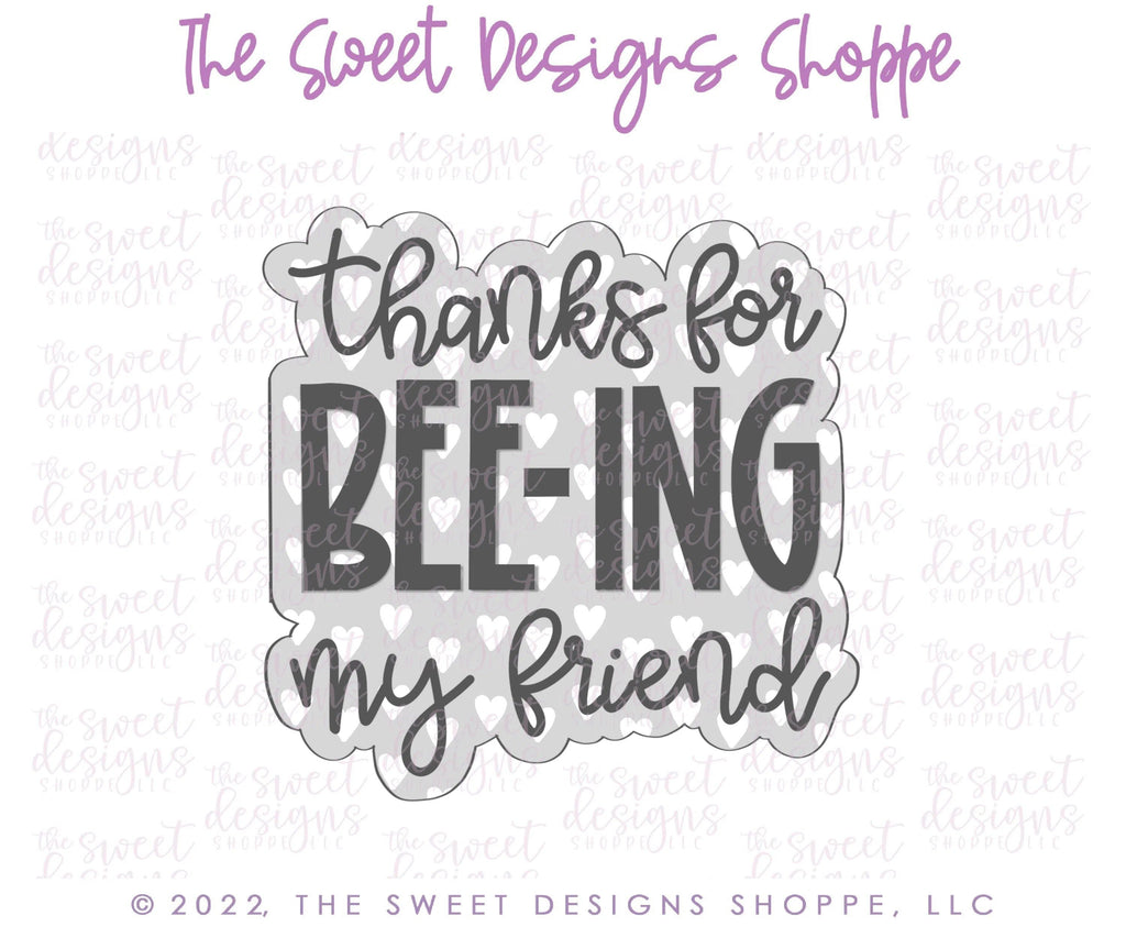 Cookie Cutters - Thanks for BEE-ING my Friend Plaque - Cookie Cutter - The Sweet Designs Shoppe - TSDS - - ALL,Cookie Cutter,kid,kids,Love,Plaque,Plaques,Promocode,valentine,valentines