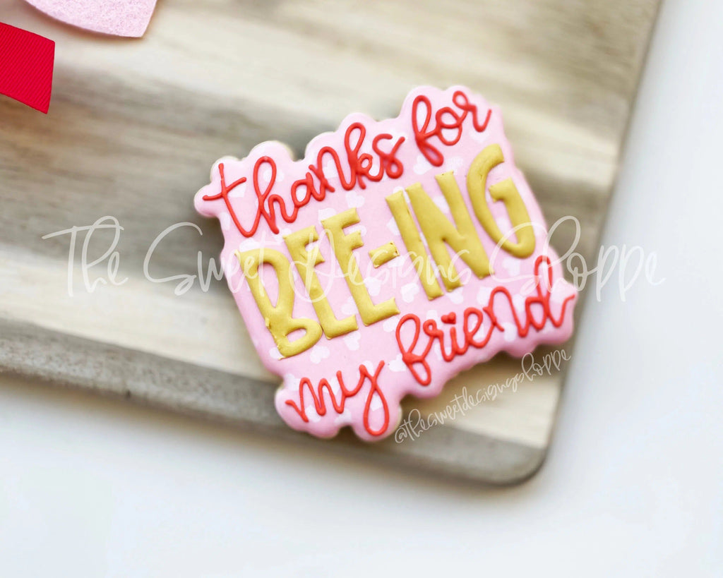 Cookie Cutters - Thanks for BEE-ING my Friend Plaque - Cookie Cutter - The Sweet Designs Shoppe - TSDS - - ALL,Cookie Cutter,kid,kids,Love,Plaque,Plaques,Promocode,valentine,valentines