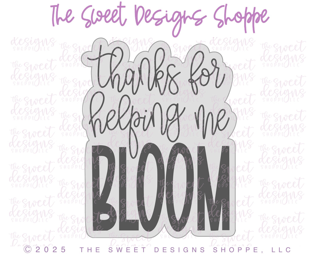 Cookie Cutters - Thanks for Helping Me Bloom Plaque - Cookie Cutter - The Sweet Designs Shoppe - TSDS - - ALL,back to school,Best Teacher plaque,Cookie Cutter,Plaque,Plaques,Promocode,School,School / Graduation,STL,Teacher,Teacher Appreciation