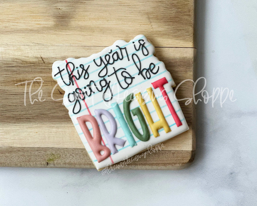 Cookie Cutters - This Year is Going to BRIGHT Plaque - Cookie Cutter - The Sweet Designs Shoppe - - ALL, Cookie Cutter, handlettering, Plaque, Plaques, PLAQUES HANDLETTERING, Promocode, School, School / Graduation