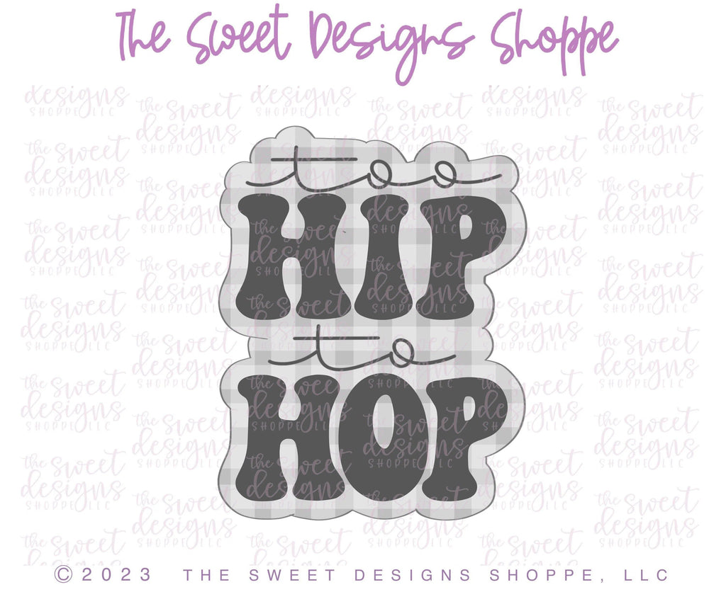 Cookie Cutters - Too HIP to HOP Plaque - Cookie Cutter - The Sweet Designs Shoppe - - ALL, Animal, Animals, Bunny, Cookie Cutter, Easter, Easter / Spring, modern, Plaque, Plaques, Promocode