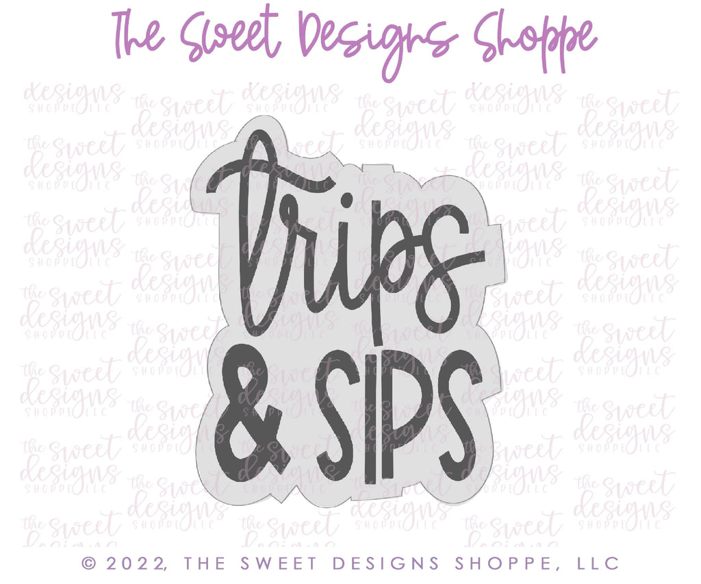 Cookie Cutters - Trips and Sips Plaque - Cookie Cutter - Sweet Designs Shoppe - - ALL, Cookie Cutter, handlettering, Misc, Miscelaneous, Miscellaneous, Plaque, Plaques, PLAQUES HANDLETTERING, Promocode, shopping, starbucks, target