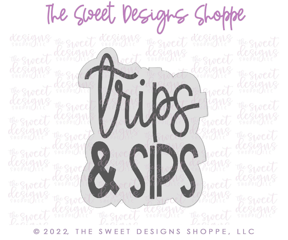 Cookie Cutters - Trips and Sips Plaque - Cookie Cutter - The Sweet Designs Shoppe - TSDS - - ALL,Cookie Cutter,handlettering,Misc,Miscelaneous,Miscellaneous,Plaque,Plaques,PLAQUES HANDLETTERING,Promocode,shopping,starbucks,target