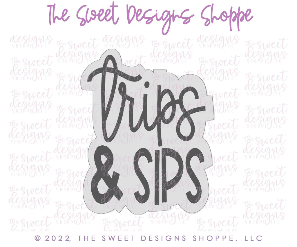 Cookie Cutters - Trips and Sips Plaque - Cookie Cutter - The Sweet Designs Shoppe - - ALL, Cookie Cutter, handlettering, Misc, Miscelaneous, Miscellaneous, Plaque, Plaques, PLAQUES HANDLETTERING, Promocode, shopping, starbucks, target