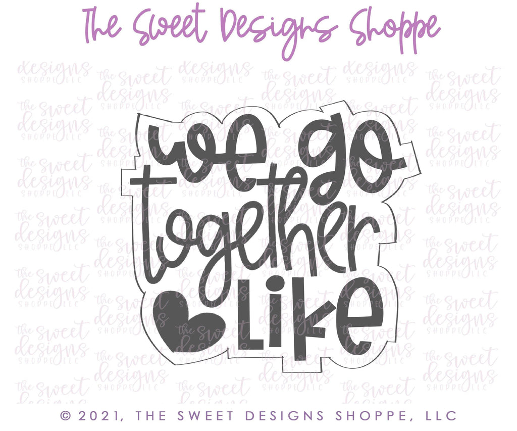 Cookie Cutters - We go together like - Modern Plaque - Cookie Cutter - The Sweet Designs Shoppe - - ALL, Cookie Cutter, Plaque, Plaques, PLAQUES HANDLETTERING, Promocode, valentine, valentines