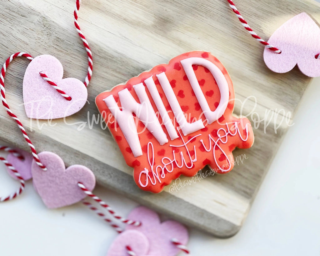 Cookie Cutters - Wild About You Plaque - Cookie Cutter - Sweet Designs Shoppe - - ALL, Animal, Animals, Cookie Cutter, kid, kids, Love, Plaque, Plaques, Promocode, valentine, valentines