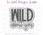 Cookie Cutters - Wild About You Plaque - Cookie Cutter - The Sweet Designs Shoppe - TSDS - - ALL,Animal,Animals,Cookie Cutter,kid,kids,Love,Plaque,Plaques,Promocode,STL,valentine,valentines