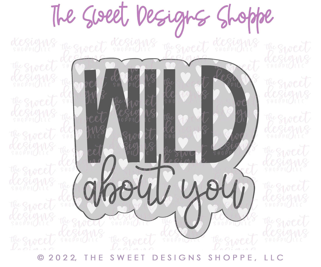 Cookie Cutters - Wild About You Plaque - Cookie Cutter - The Sweet Designs Shoppe - TSDS - - ALL,Animal,Animals,Cookie Cutter,kid,kids,Love,Plaque,Plaques,Promocode,valentine,valentines