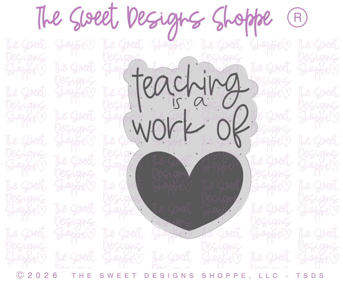 Cookie Cutters - Work of Heart Plaque - Cookie Cutter - The Sweet Designs Shoppe - TSDS - - ALL,back to school,BTS,cookie,Cookie Cutter,Plaques,School,School / Graduation,STL,taw,Teacher Appreciation,work of heart plaque