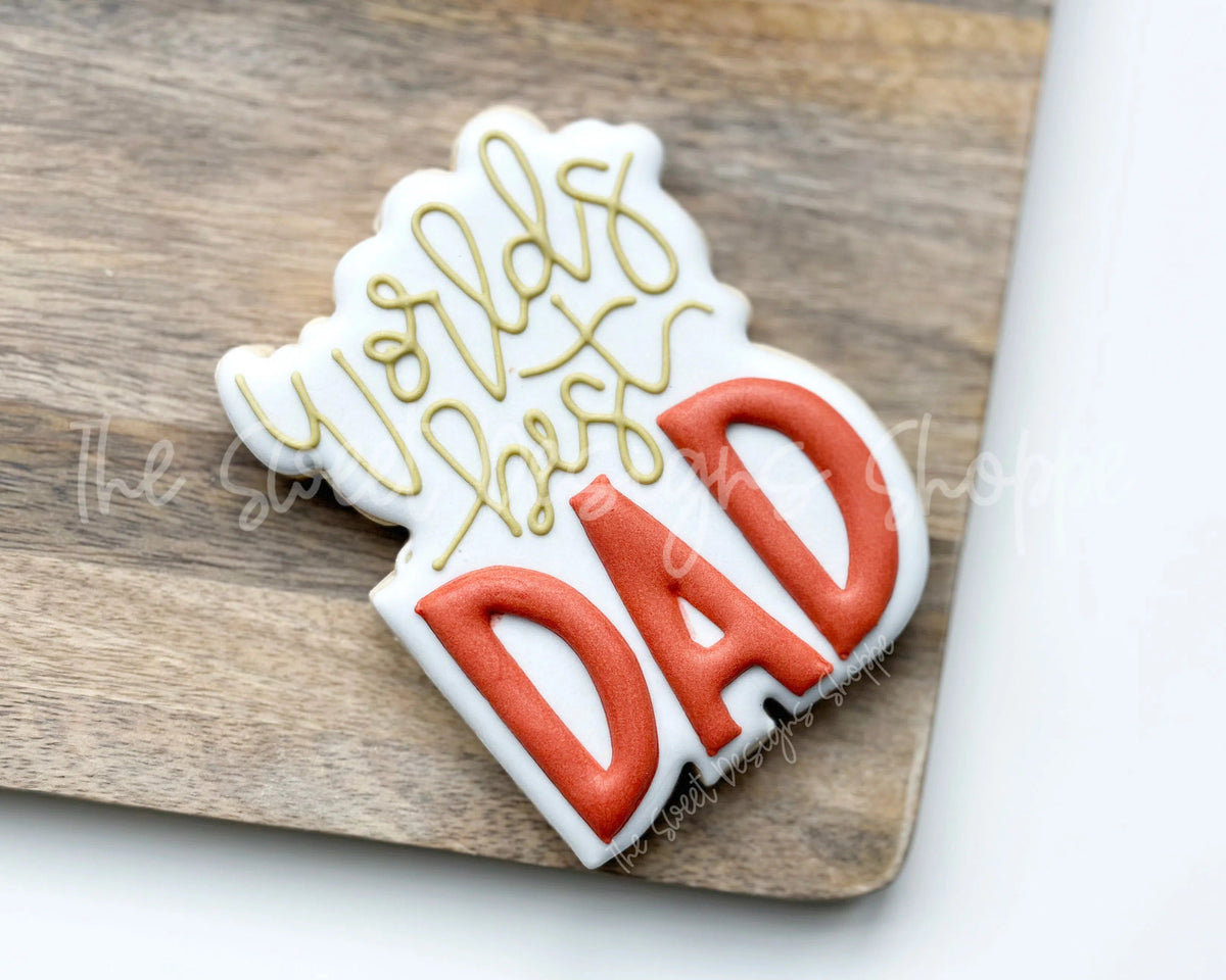 Cookie Cutters - Worlds Best Dad - Cookie Cutter - The Sweet Designs Shoppe - TSDS - - ALL,Cookie Cutter,dad,Father,Fathers Day,grandfather,Plaque,Plaques,PLAQUES HANDLETTERING,Promocode,STL,World’s Best Dad