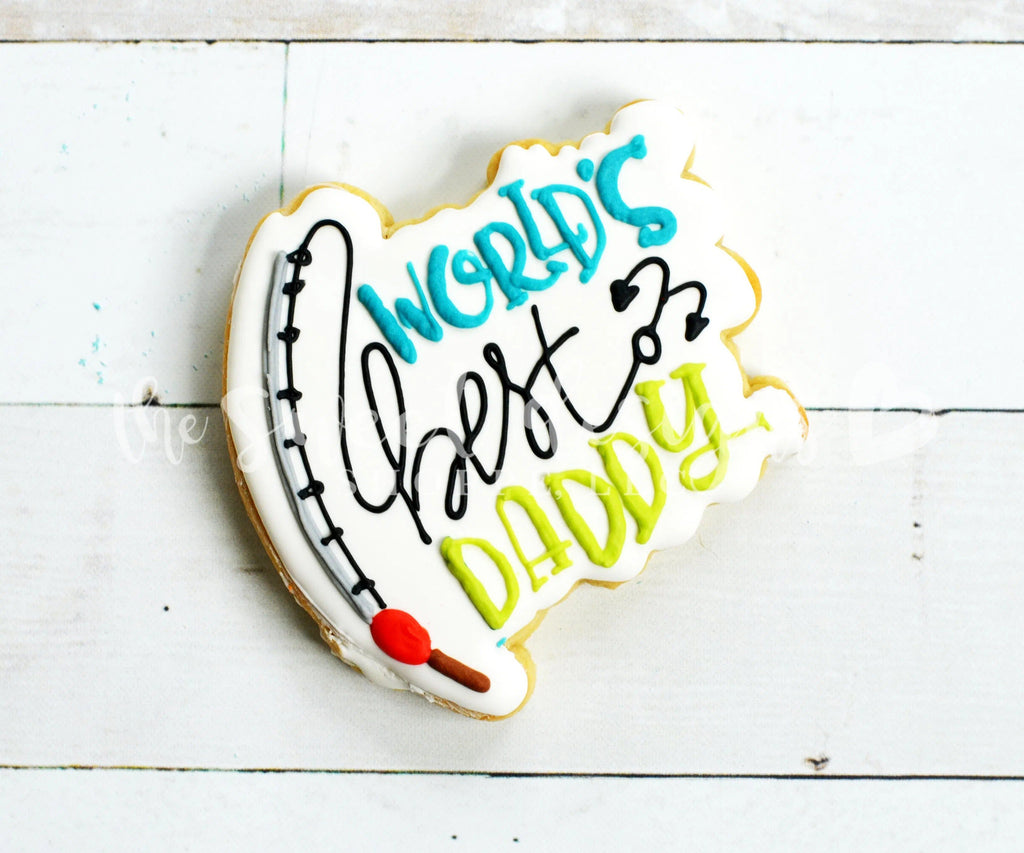 Cookie Cutters - World's Best Daddy, Fishing v2 - Cookie Cutter - The Sweet Designs Shoppe - TSDS - - ALL,Cookie Cutter,dad,Father,father's day,grandfather,lettering,mother,Mothers Day,Plaque,Promocode