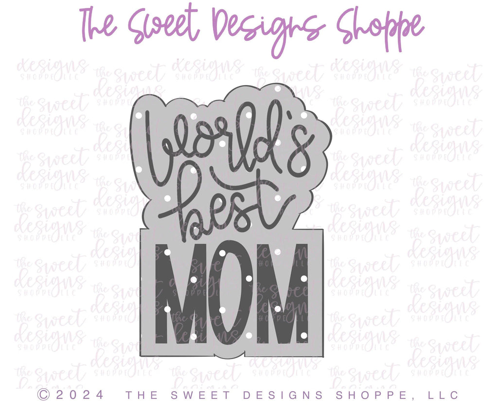 Cookie Cutters - World's Best MOM Plaque - Cookie Cutter - The Sweet Designs Shoppe - TSDS - - ALL,Cookie Cutter,MOM,Mom Plaque,mother,mothers DAY,Plaque,Plaques,Promocode