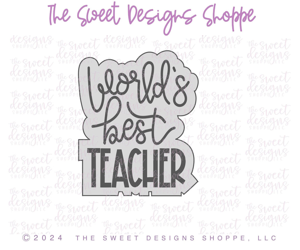 Cookie Cutters - World's Best TEACHER Plaque - Cookie Cutter - The Sweet Designs Shoppe - TSDS - - ALL,Cookie Cutter,New plaque,Plaque,Plaques,Promocode,Teach,Teacher,Teacher Appreciation,Thank You,Worlds best