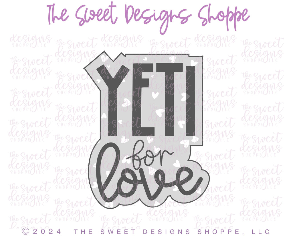 Cookie Cutters - YETi for Love Plaque - Cookie Cutter - The Sweet Designs Shoppe - - ALL, chunky, Cookie Cutter, new, Plaque, Plaques, Promocode, STL, valentine, Valentine's, Yeti