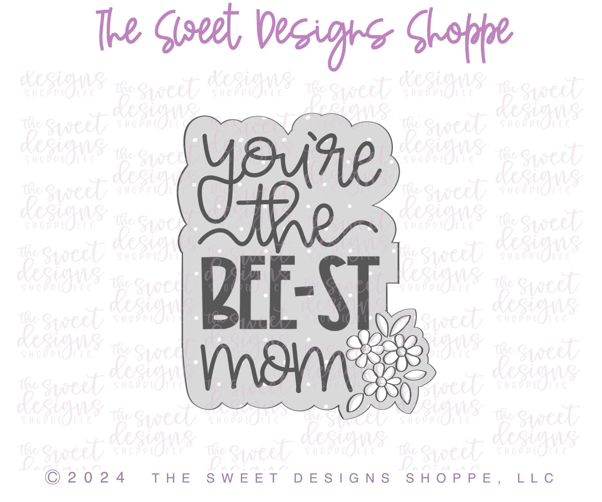 Cookie Cutters - You are the BEE-ST Mom Plaque - Cookie Cutter - The Sweet Designs Shoppe - TSDS - - ALL,Animal,Animals,Animals and Insects,Cookie Cutter,MOM,Mom Plaque,mother,mothers DAY,Plaque,Plaques,Promocode,STL