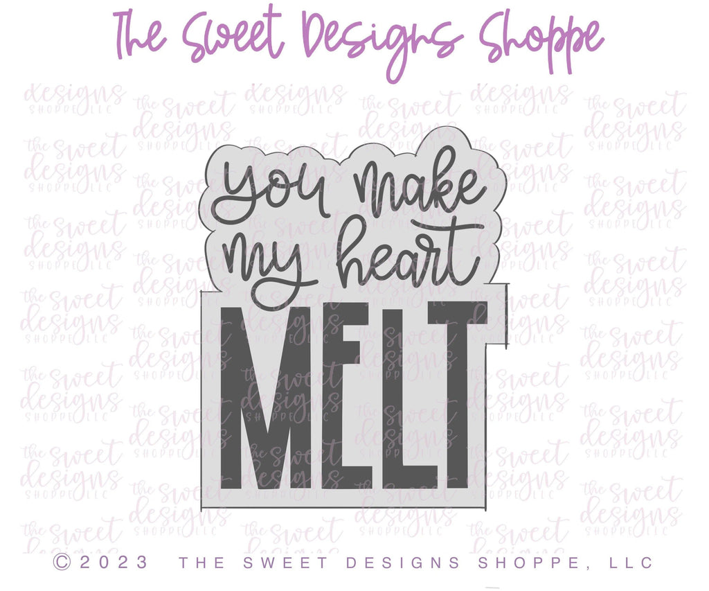 Cookie Cutters - You Make My Heart Melt Plaque - Cookie Cutter - The Sweet Designs Shoppe - - ALL, Cookie Cutter, Love, Plaque, Plaques, PLAQUES HANDLETTERING, Promocode, Valentine's, You make my heart melt