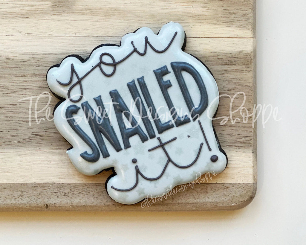 Cookie Cutters - you SNAILED it! Plaque - Cookie Cutter - The Sweet Designs Shoppe - TSDS - - ALL,Animal,Animals,Animals and Insects,back to school,Cookie Cutter,Grad,Graduation,graduations,Plaque,Plaques,PLAQUES HANDLETTERING,Promocode,schoo,School,School / Graduation,school supplies