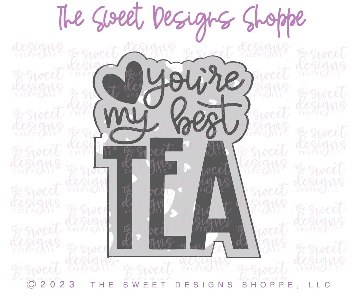 Cookie Cutters - You're My BestTEA Set - Set of 2 - Cookie Cutters - The Sweet Designs Shoppe - TSDS - - ALL,Cookie Cutter,Food,Food beverages,Fruits and Vegetables,Mini Sets,Plaque,Plaques,PLAQUES HANDLETTERING,Promocode,regular sets,set,STL,valentine,valentines,Vegetable