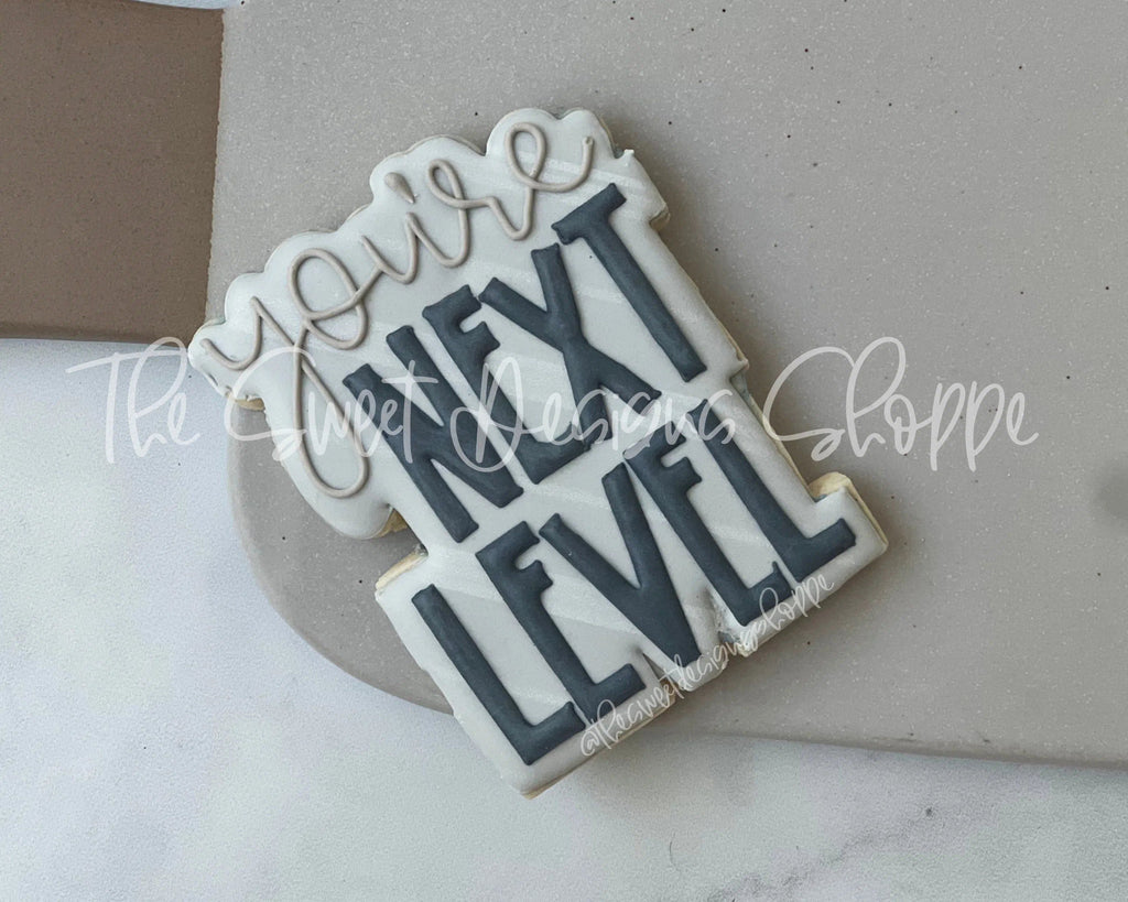 Cookie Cutters - you're NEXT LEVEL Plaque - Cookie Cutter - The Sweet Designs Shoppe - - ALL, Cookie Cutter, dad, Father, Fathers Day, grandfather, Plaque, Plaques, PLAQUES HANDLETTERING, Promocode