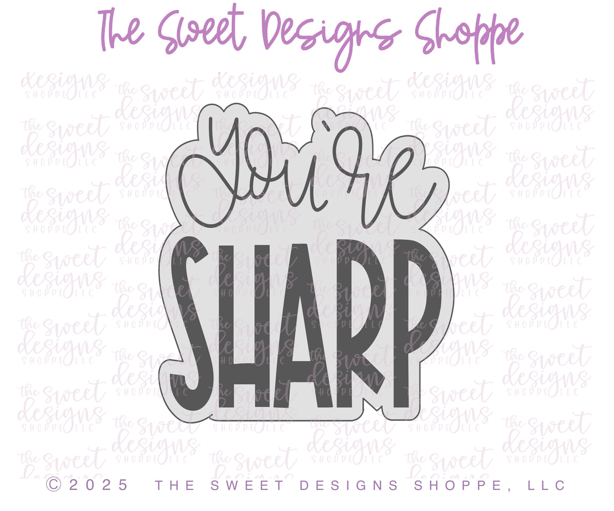 Cookie Cutters - You're Sharp Plaque - Cookie Cutter - The Sweet Designs Shoppe - TSDS - - ALL,back to school,Best Teacher plaque,Cookie Cutter,Grad,Graduation,graduations,Plaque,Plaques,Promocode,School,School / Graduation,STL,Teacher,Teacher Appreciation