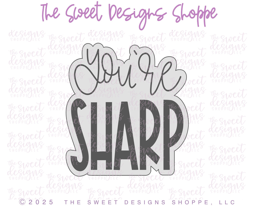 Cookie Cutters - You're Sharp Plaque - Cookie Cutter - The Sweet Designs Shoppe - TSDS - - ALL,back to school,Best Teacher plaque,Cookie Cutter,Grad,Graduation,graduations,Plaque,Plaques,Promocode,School,School / Graduation,STL,Teacher,Teacher Appreciation