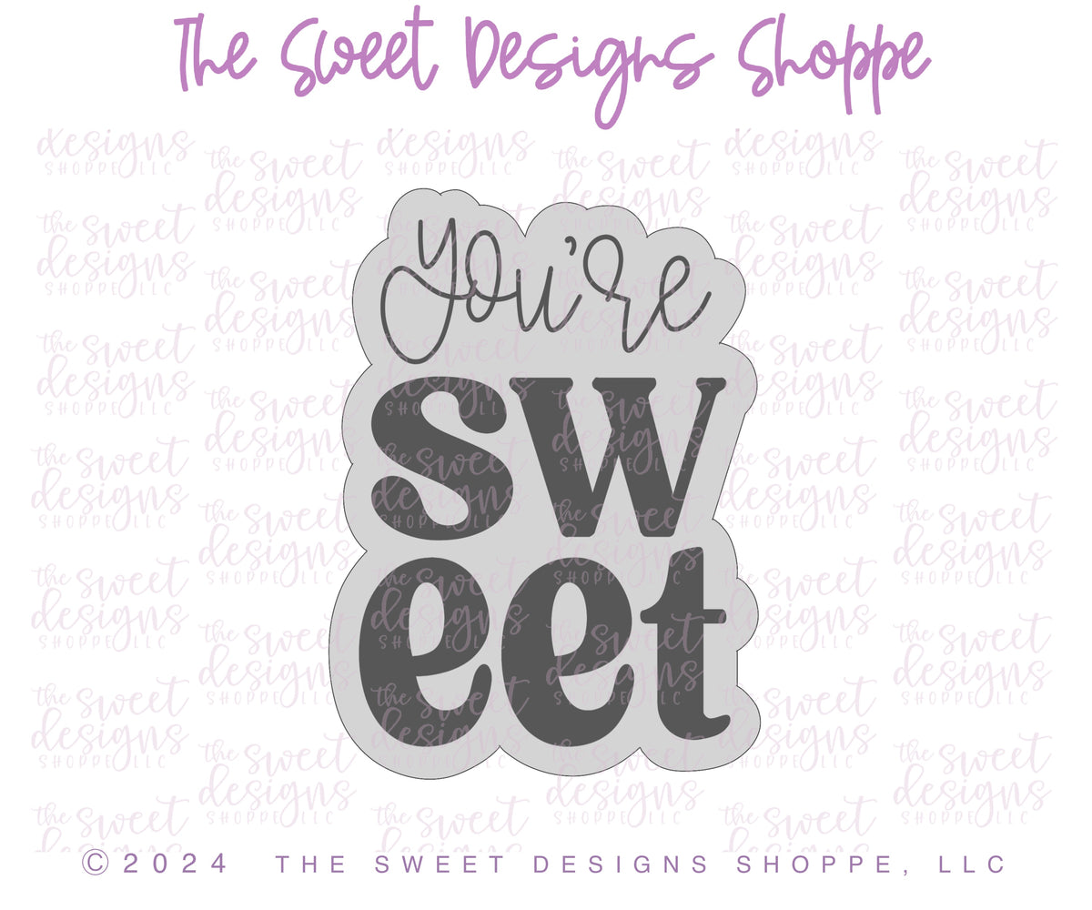 Cookie Cutters - You're SWEET Plaque - Cookie Cutter - The Sweet Designs Shoppe - TSDS - - ALL,Cookie Cutter,Love,Plaque,Promocode,STL,valenteine,valentine,Valentine's,Valentines 2026,you are sweet plaque