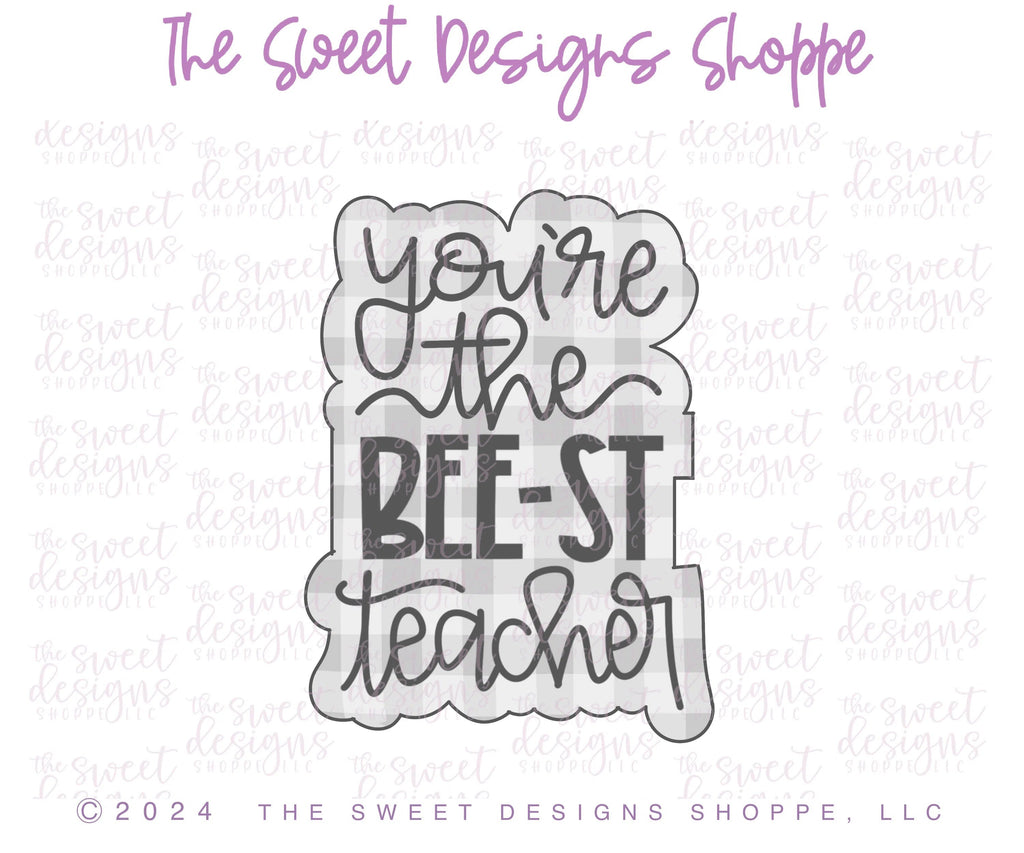 Cookie Cutters - you're the BEE-ST teacher Plaque - Cutter - Sweet Designs Shoppe - - ALL, Cookie Cutter, Favorite teacher, new, New plaque, Plaque, Plaques, Promocode, Teach, Teacher, Teacher Appreciation