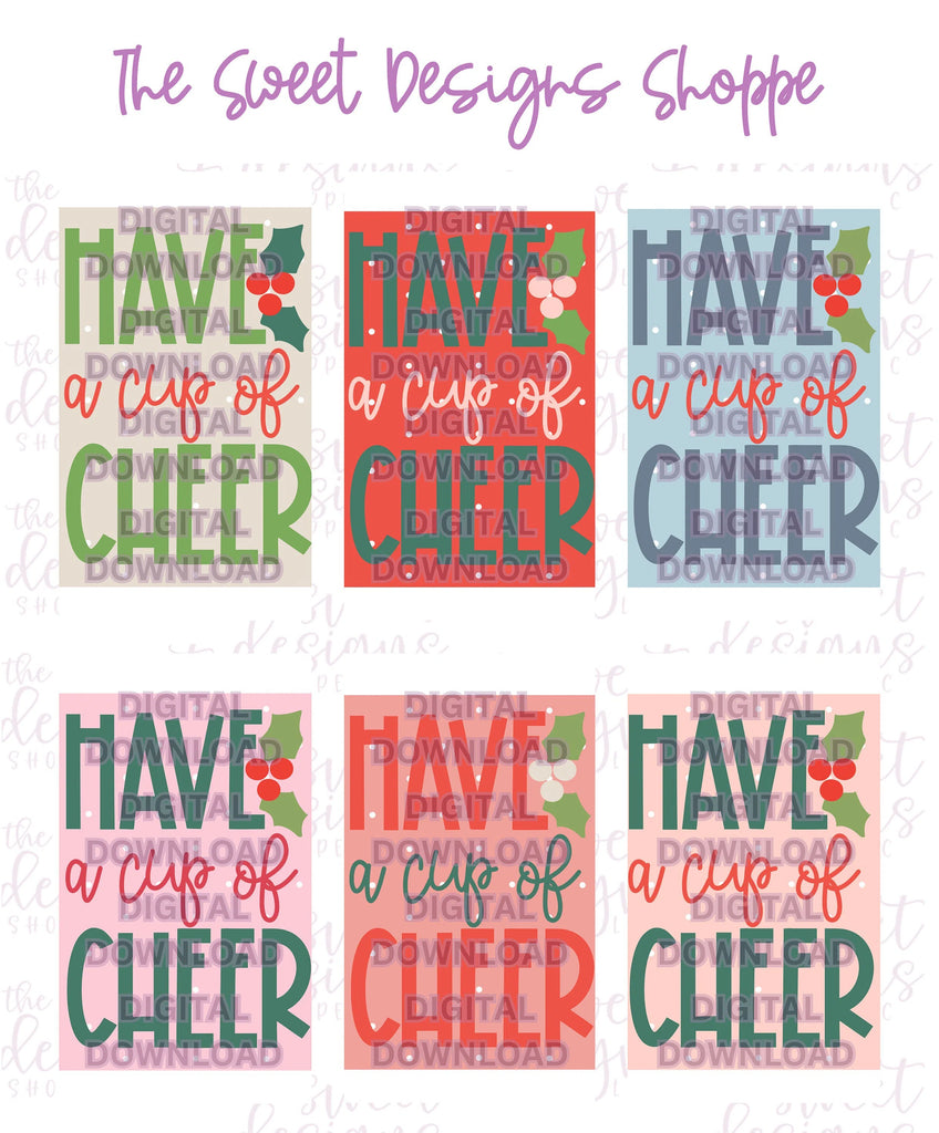 Digital - HAVE a cup of CHEER Plaque - Digital Instant Download - Eddie Files - Sweet Designs Shoppe - - ALL, Christmas, Christmas / Winter, Download, E-Tag, Eddie, Edible Printer Files, Promocode
