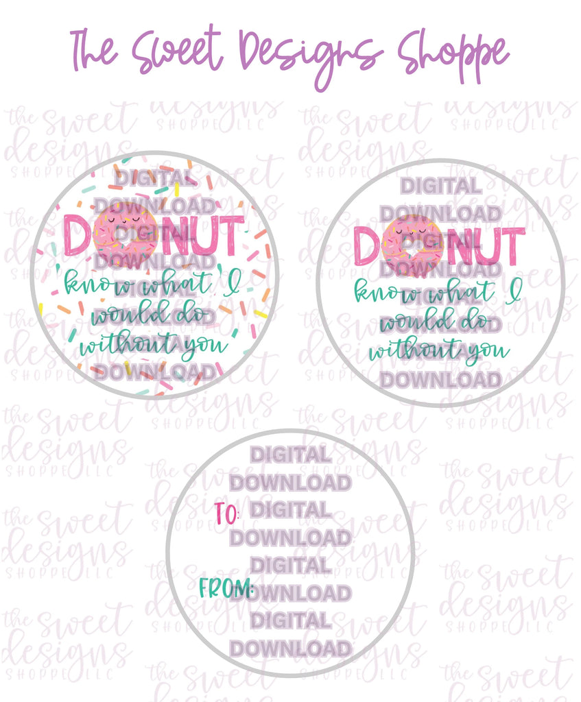 E-TAG - DONUT know what I would do without you - Digital Instant Download 2" Round Tag - Sweet Designs Shoppe - - 2" Round, ALL, Bee, Berry, couple, couples, E-Tag, mother, Promocode, Round Tag, SC, School / Graduation, Strawberry, TAG, Tags, teacher, valentine, Valentines