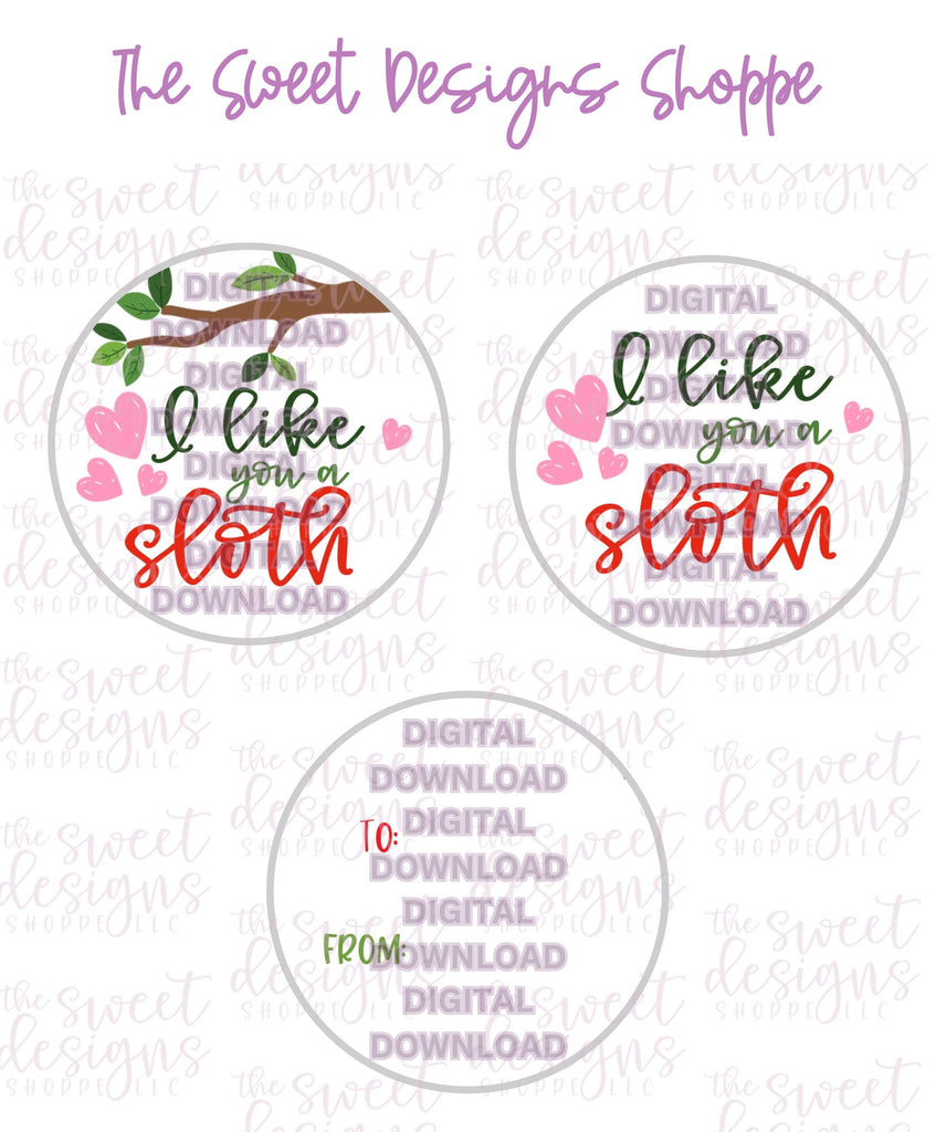 E-TAG - I like you a sloth - Digital Instant Download 2" Round Tag - Sweet Designs Shoppe - - 2" Round, ALL, E-Tag, Promocode, Round Tag, TAG, Tags, Valentines