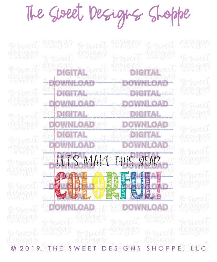 E-TAG - Let's make this year Colorful - Digital Instant Download Topper 3" - The Sweet Designs Shoppe - - 2" Round, ALL, bag topper, colorful, E-Tag, Promocode, Round Tag, school, School / Graduation, TAG, Tags